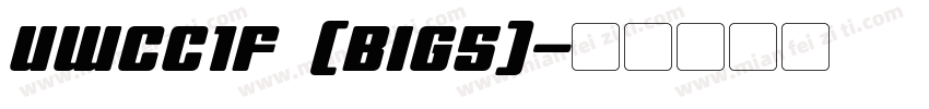 UWCC1F (BIG5)字体转换